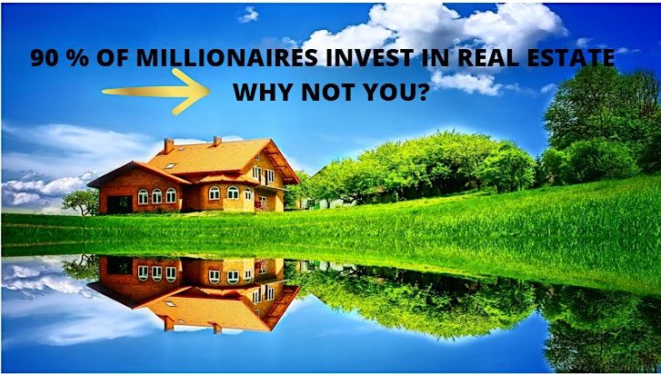 SEATTLE 90% OF  MILLIONAIRES INVEST IN  REAL ESTATE, WHY NOT YOU?