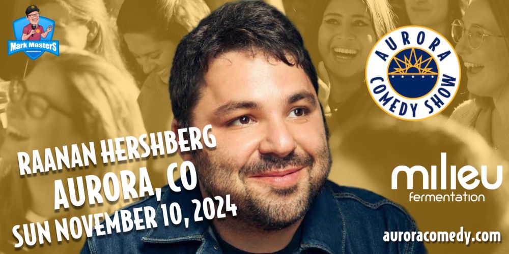 Aurora Comedy Show - Raanan Hershberg - Milieu Fermentation - Sunday September 15, 2024