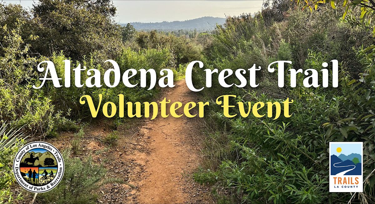 Altadena Crest Trail \u2014\u00a0Volunteer Event