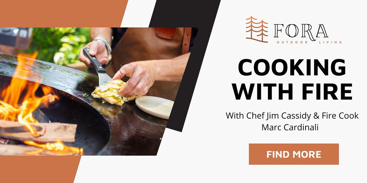 Cooking Workshop Series with Chef Jim Cassidy - Cooking with Fire
