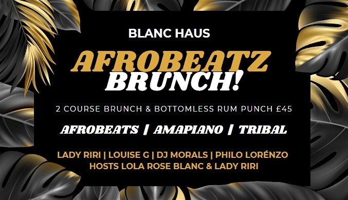 Blanc Haus - Afrobeatz Brunch