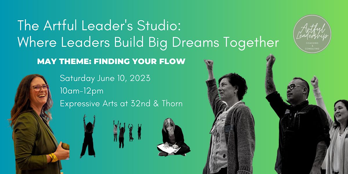 The Artful Leader's Studio: Find Your Flow