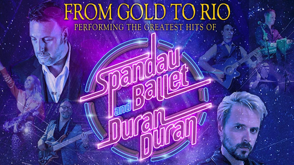 FROM GOLD TO RIO - THE GREATEST HITS OF SPANDAU BALLET & DURAN DURAN