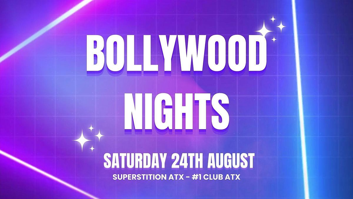 \u2728BOLLYWOOD NIGHTS \u2728- ATX Biggest Bollywood Party @ SUPERSTITION -24th Aug