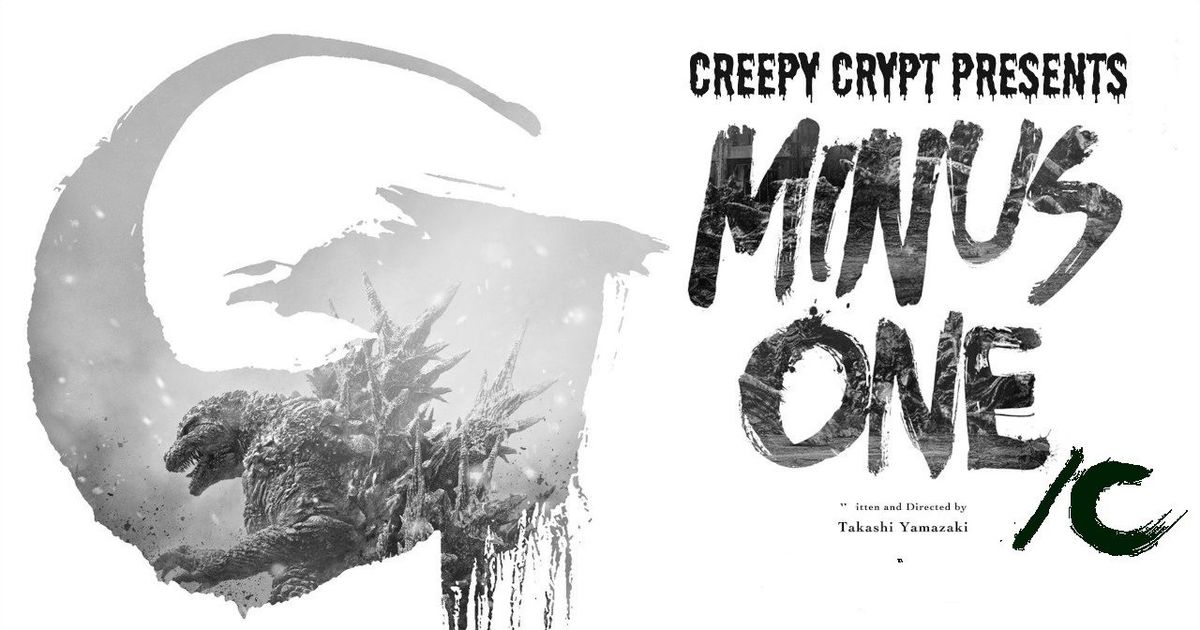 Creepy Crypt Special: Godzilla Minus One Minus Color (OmeU)