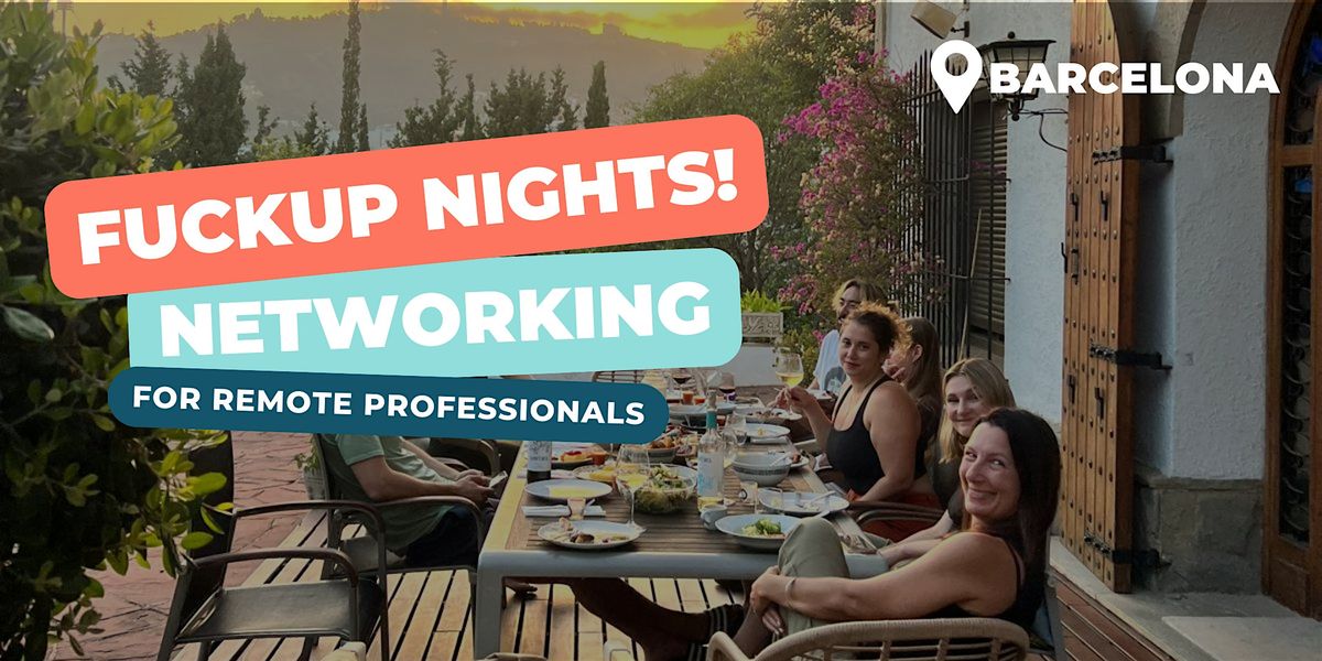 Remote workers "FUCKUP NIGHT" + Networking at Palma Coliving & Club (BCN)