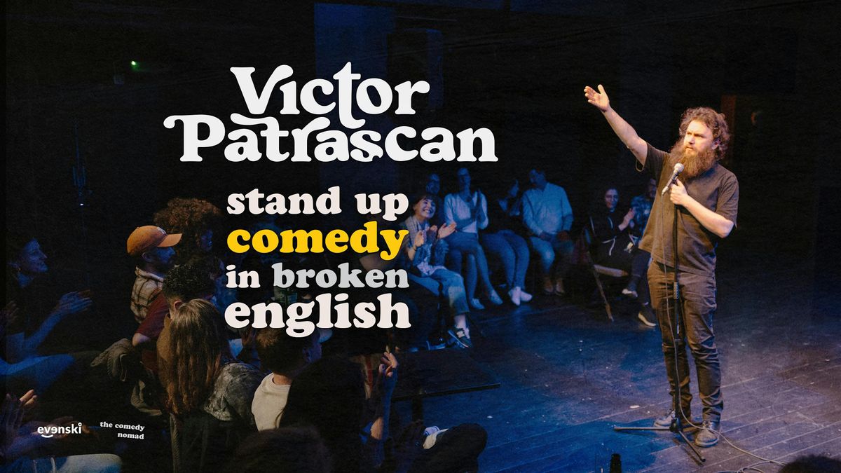 Stand up Comedy in broken English \u2022 Victor Patrascan in Rome