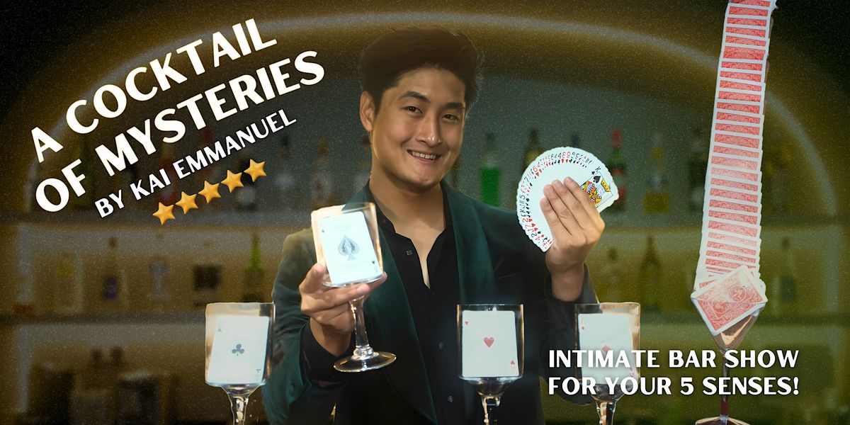 The Magic Bar Show - A Cocktail of Mysteries by Kai Emmanuel