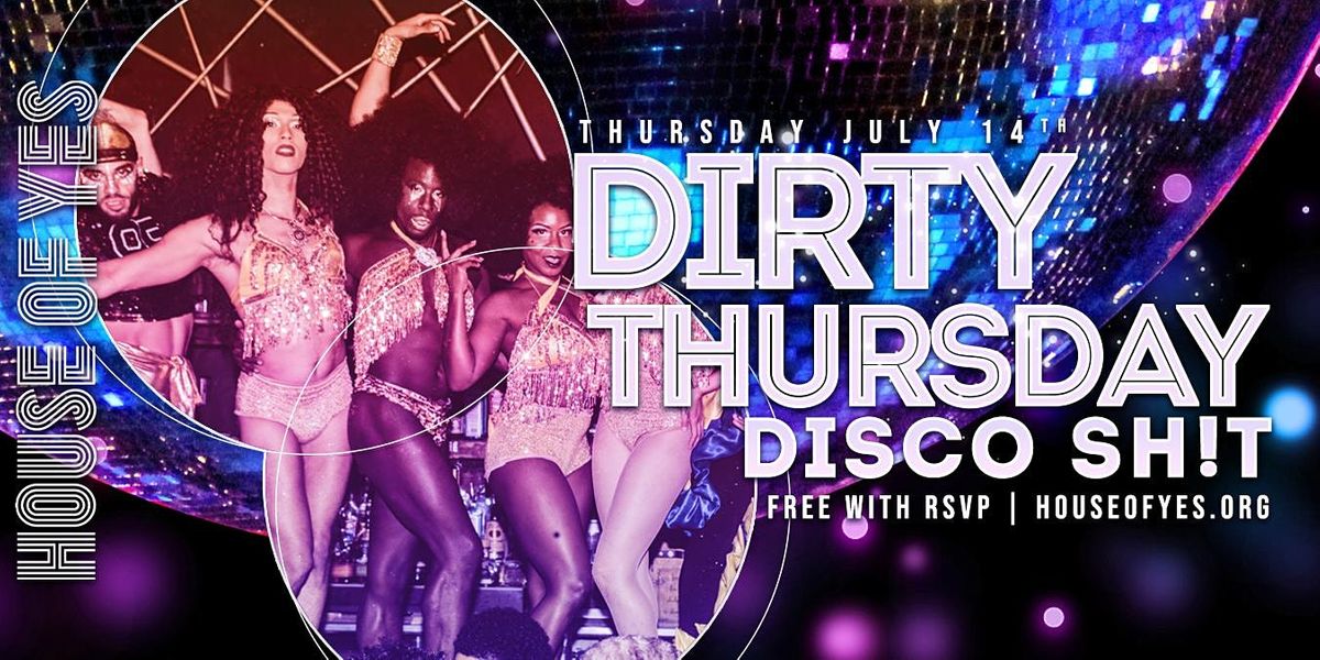 Dirty Thursday Disco Sh!t