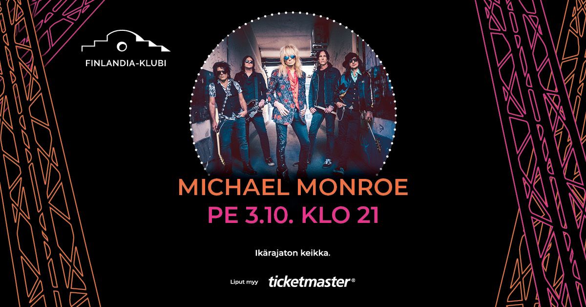 Michael Monroe | Finlandia-klubi, Lahti