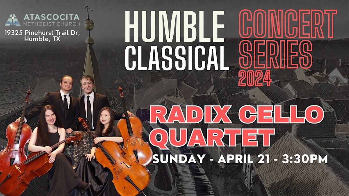#3 RADIX CELLO QUARTET ||| HUMBLE Classical Concert Series 2024