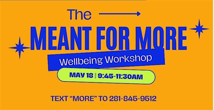 Meant for More Wellbeing Workshop