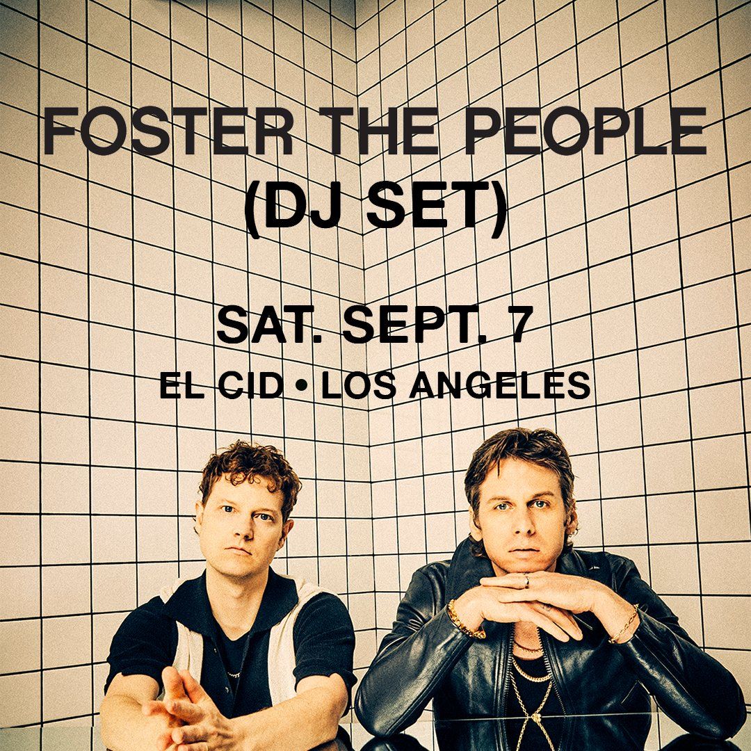 Foster The People (DJ Set)