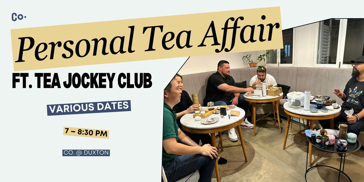 Personal Tea Affair ft. The Tea Jockey Club
