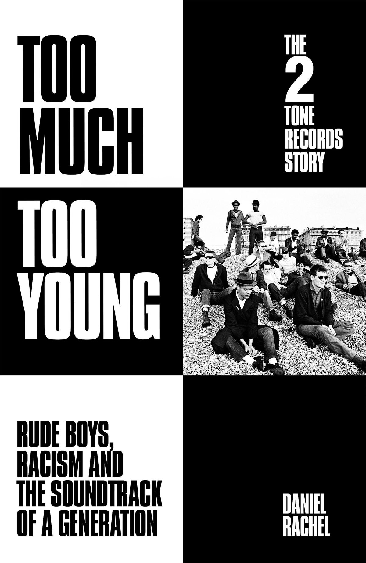 TOO MUCH TOO YOUNG: The 2Tone Records Story with DANIEL RACHEL