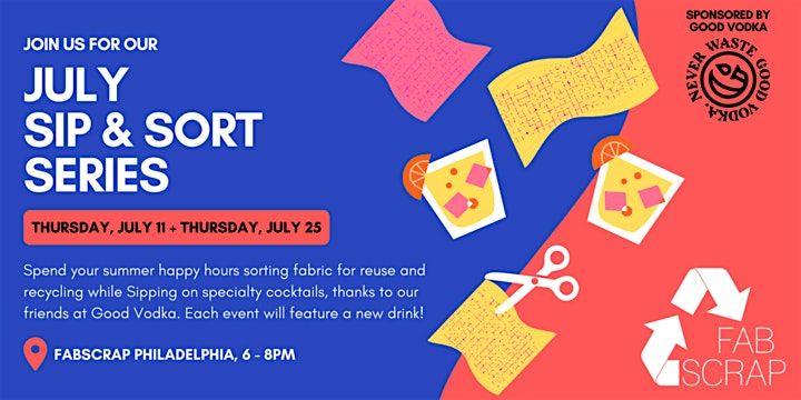Summer Sip and Sort FABSCRAP PHL: Thursday, July 25th, PM session