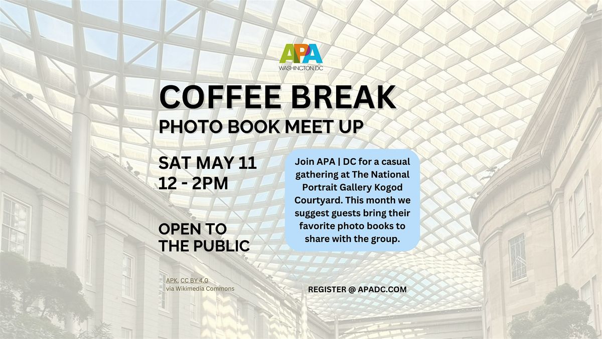 APA | DC Coffee Break - May 2024 - Photo Book Meet Up!