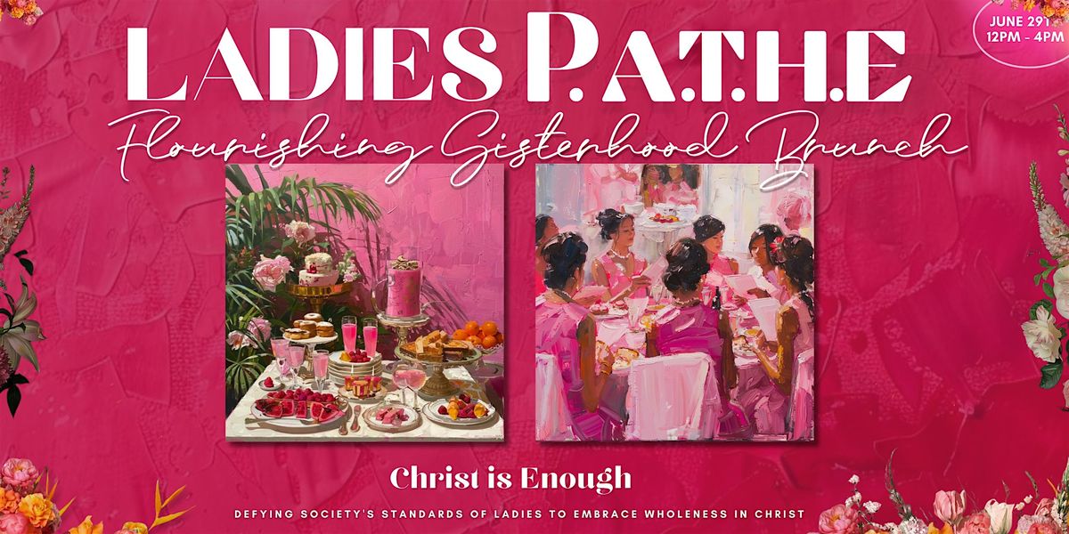 Ladies P.A.T.H.E: Flourishing Sisterhood Brunch