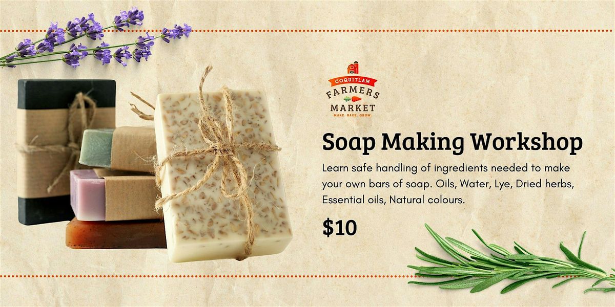 Soap Making Workshop at Coquitlam Farmers Market