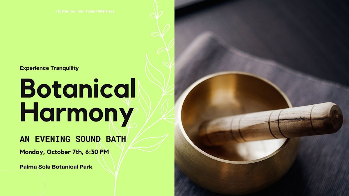 Botanical Harmony: An Evening Sound Bath