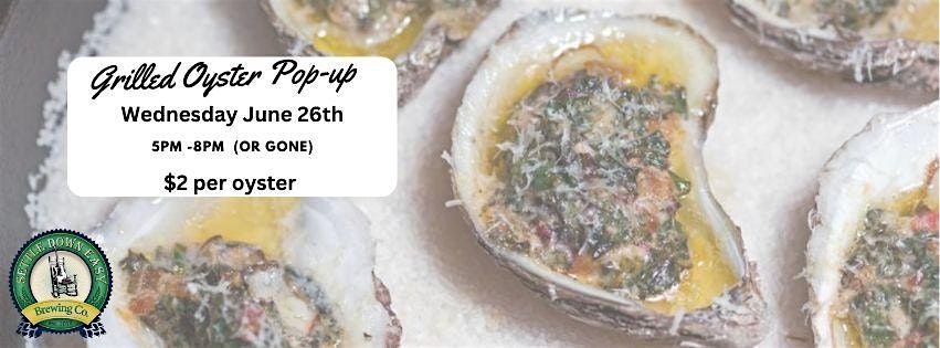 Grilled Oyster POP-UP at Settle Down Easy Brewing