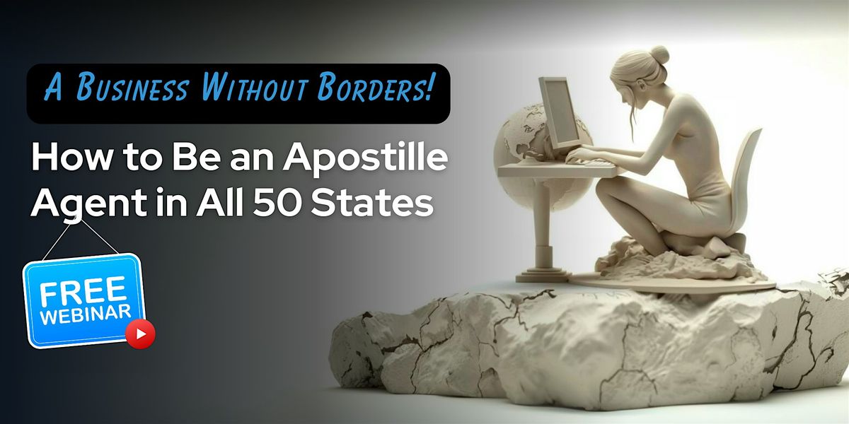 Free Webinar: How to Be an Apostille Agent in All 50 States - Harrisburg PA