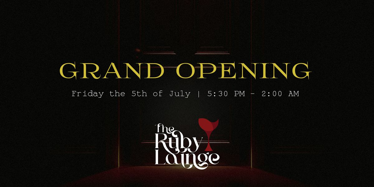 The Ruby Lounge Grand Opening Weekend