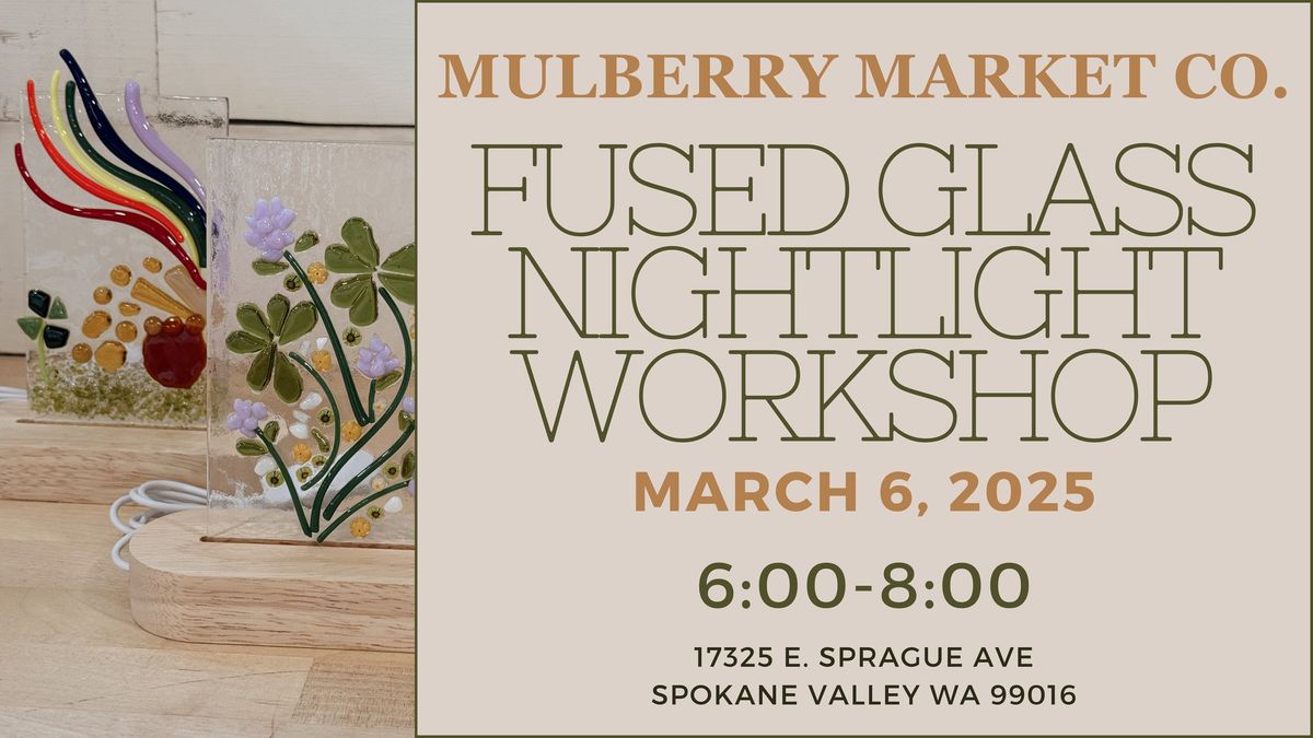 Fused Glass Night Light Workshop!