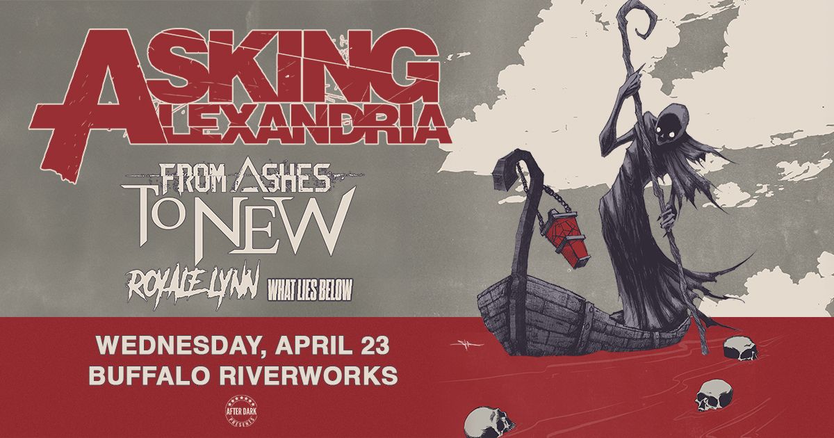 Asking Alexandria with From Ashes To New - April 23 at Buffalo RiverWorks