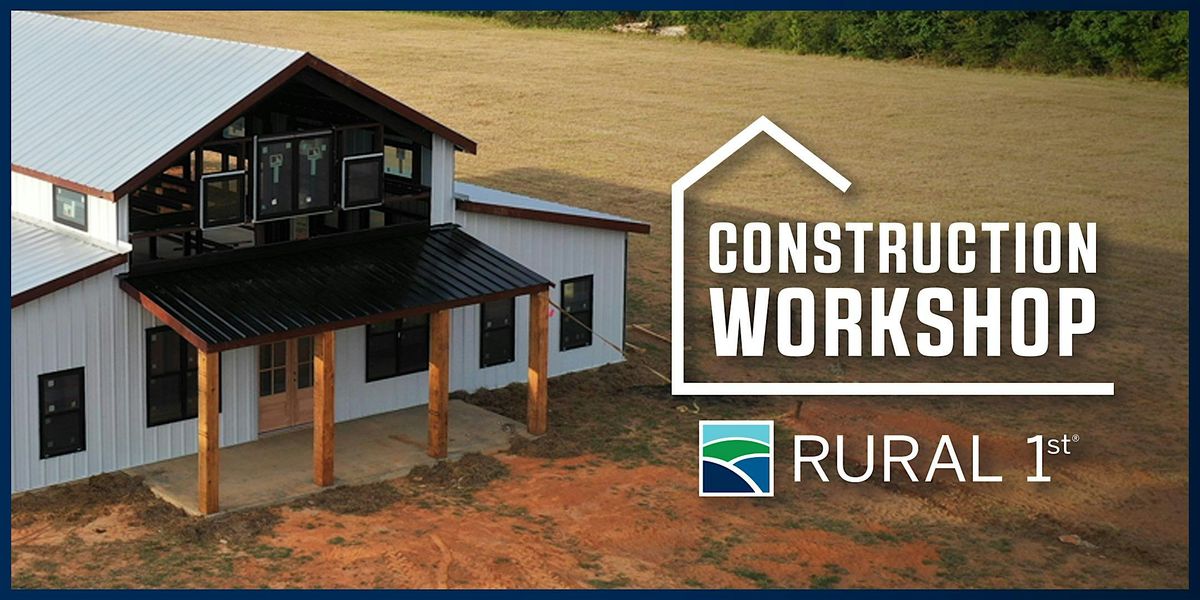 Rural 1st Construction Workshop: Anderson, Indiana