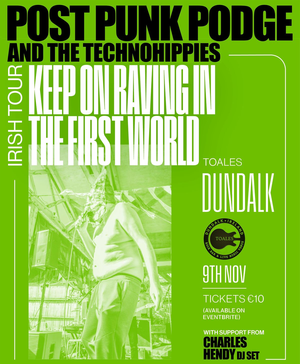 Post Punk Podge & the Technohippies + Charles  Hendy DJ set-Toales, Dundalk