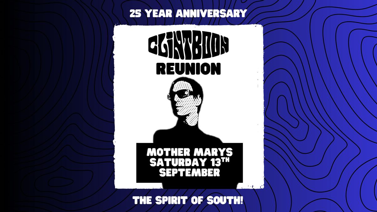 CLINT BOON REUNION: 25th Year Anniversary
