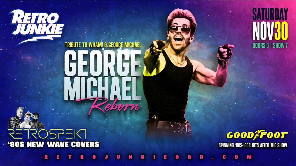 GEORGE MICHAEL REBORN (George Michael Tribute) + RETROSPEKT 80s... LIVE!