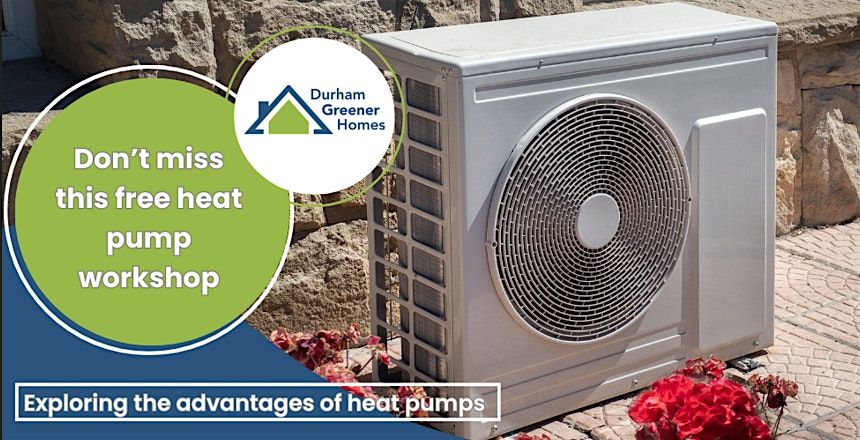 Durham Region offers Free Heat Pump Workshop, Oshawa - In-Person or Online