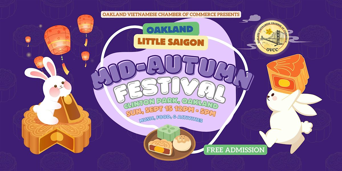Oakland Little Saigon Mid-Autumn Festival