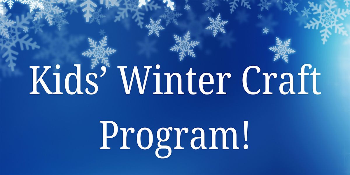 Kids' Winter Craft Program