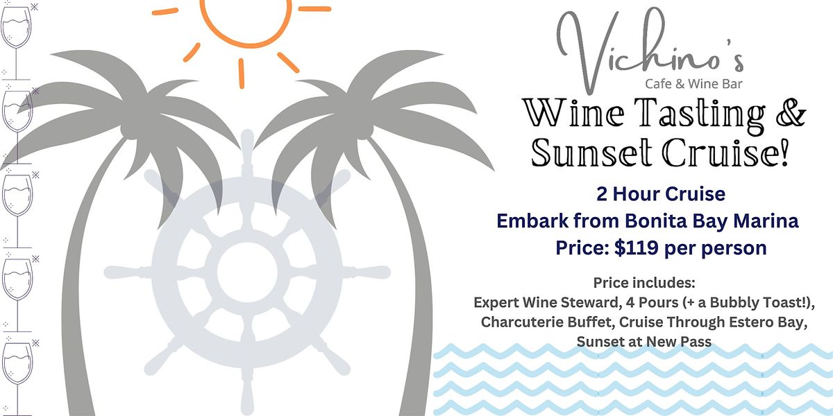 Vichinos Wine Tasting Sunset Cruise: GSM "Good Sippin' Moments"