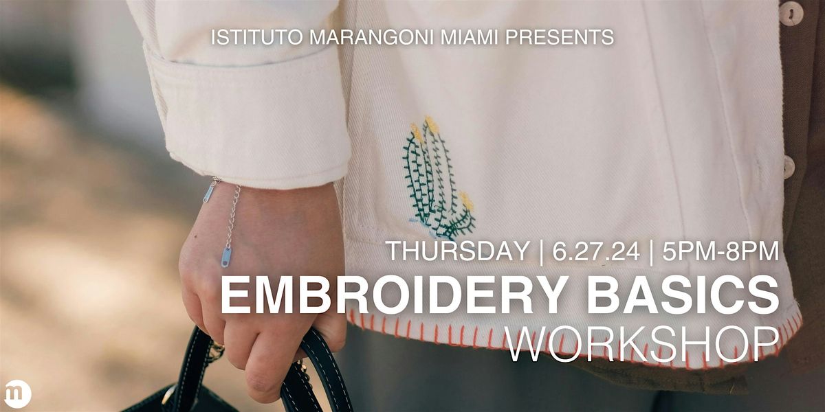 Embroidery Workshop at Istituto Marangoni Miami