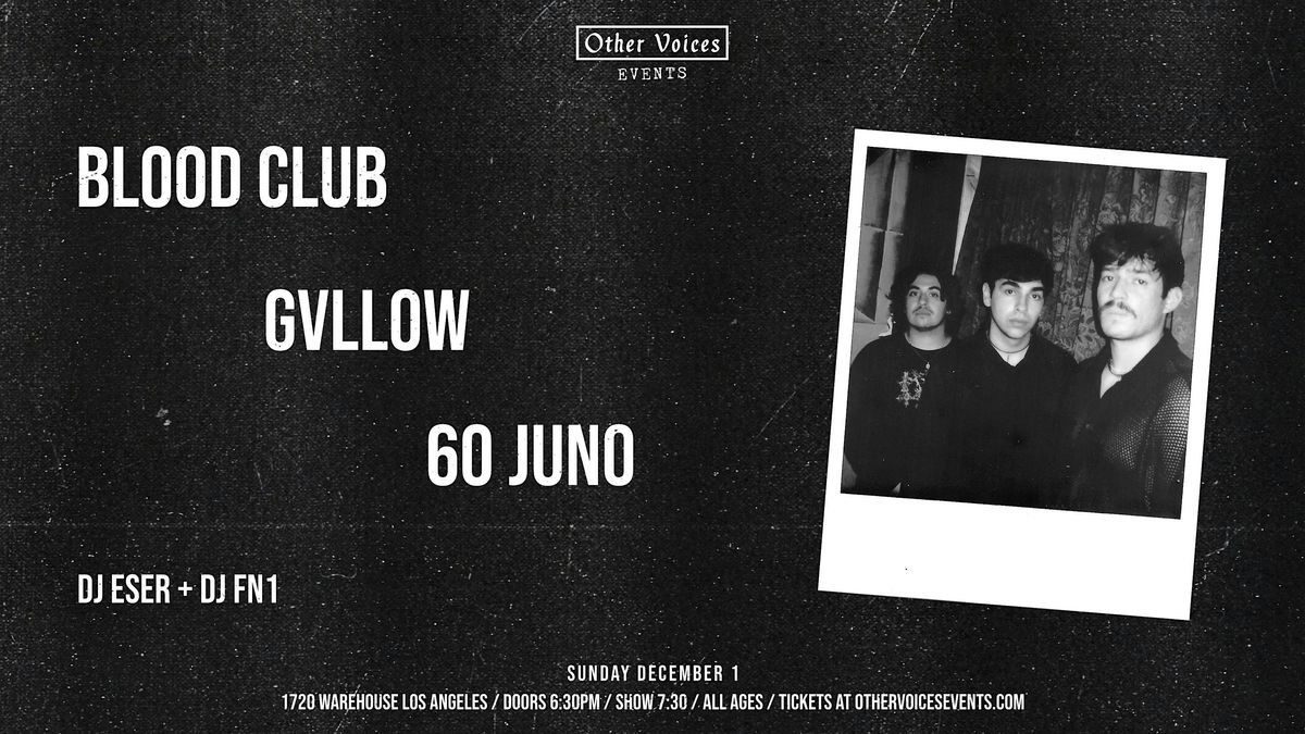 BLOOD CLUB, GVLLOW + more