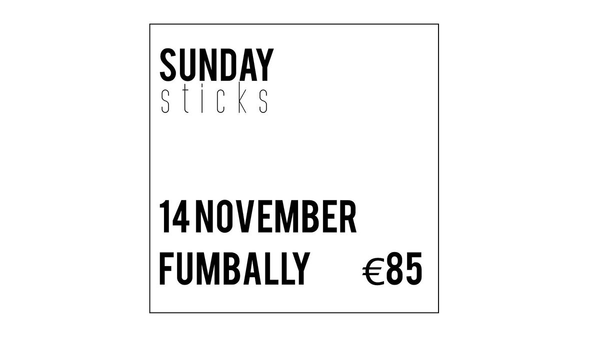 Copy of Sticks @ Fumbally Stables