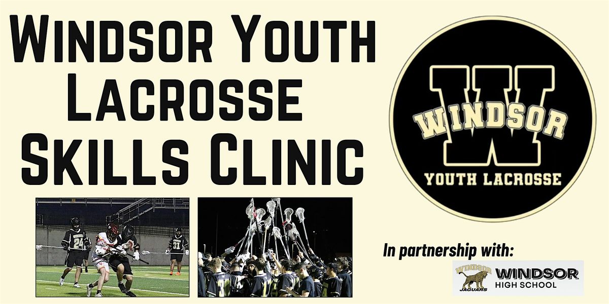 2-Day Windsor Youth Lacrosse Skills Clinic