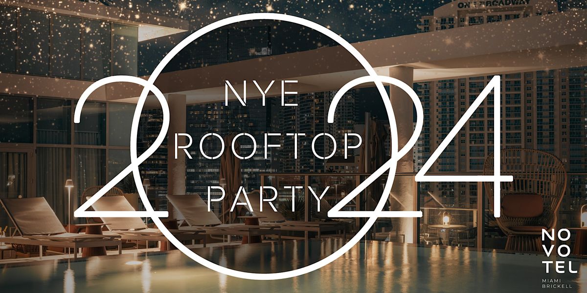 New Years Eve Rooftop Party, Novotel Miami Brickell, 31 December to 1