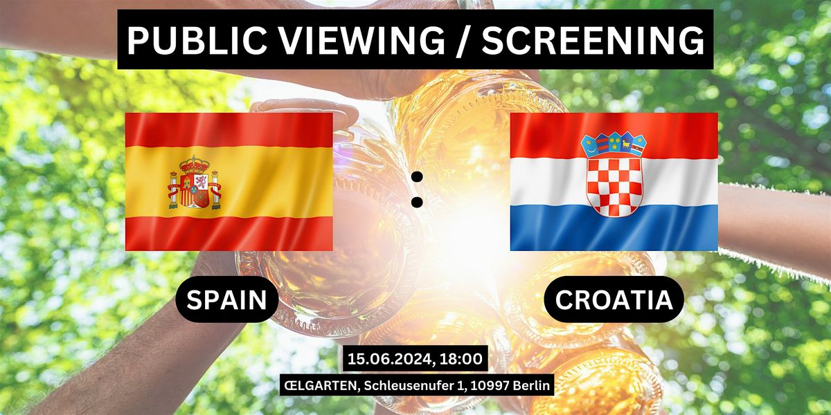 Public Viewing\/Screening: Spain vs. Croatia