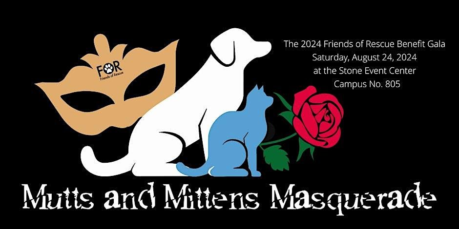 "Mutts and Mittens Masquerade", The 2024 Friends of Rescue Benefit Gala