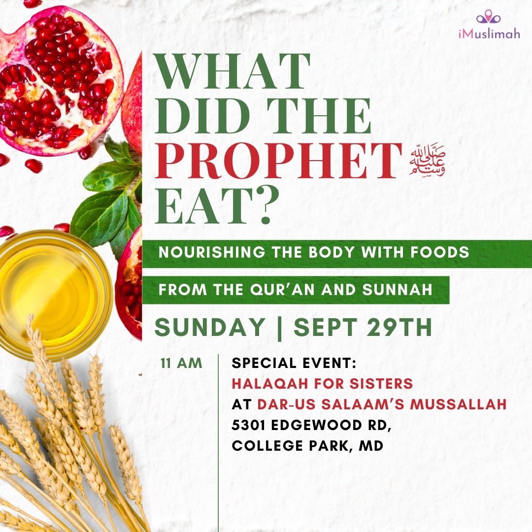 What Did the Prophet Eat? \ud83c\udf7d\ufe0f Sisters' Halaqah 