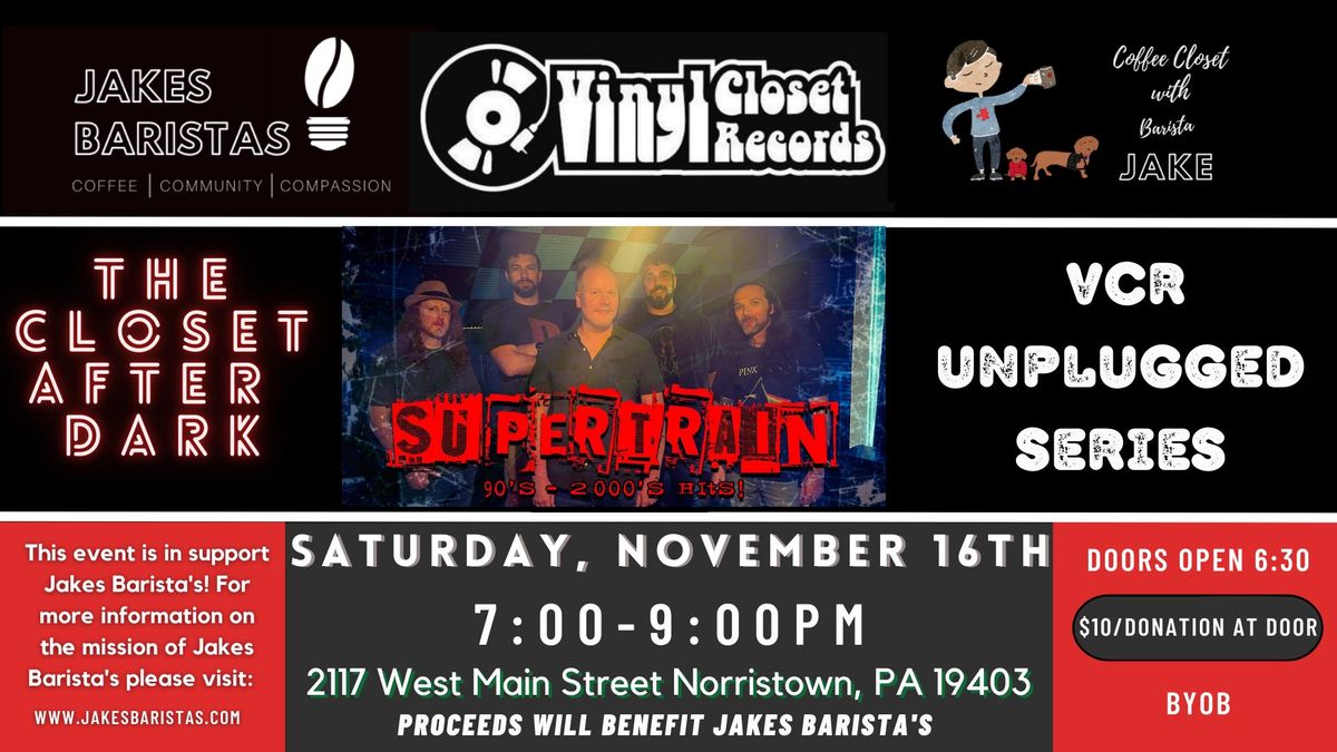 Vinyl Closet Records Presents SUPERTRAIN Unplugged - part of the Closet After Dark Unplugged series