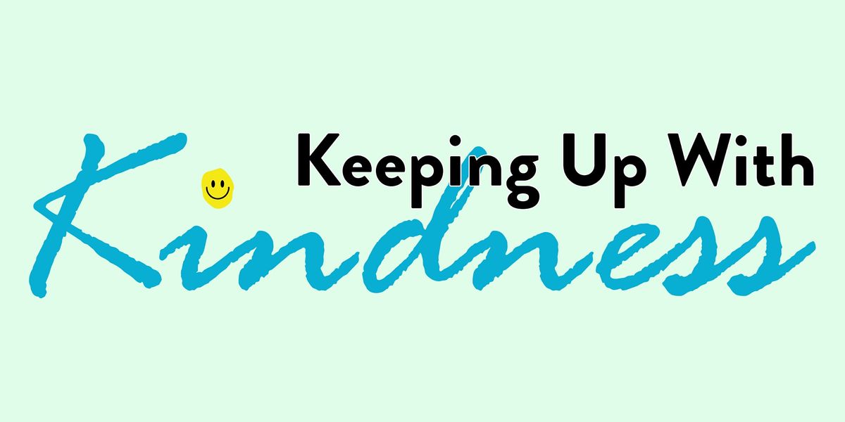 Keeping Up With Kindness (Children and Families)