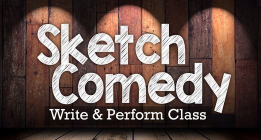 Sketch Writing Comedy Class