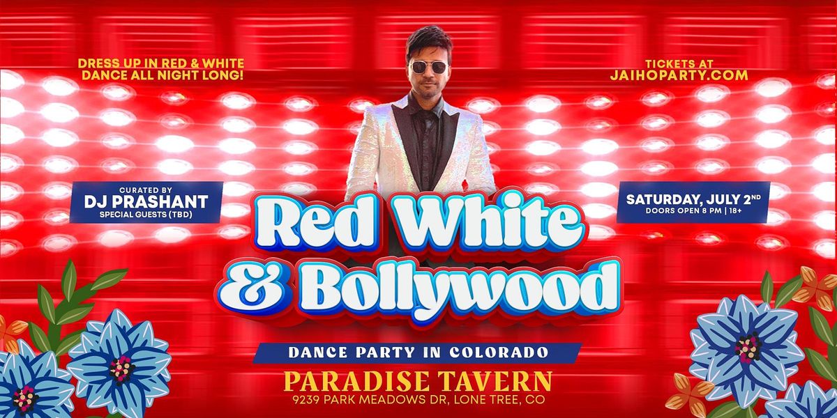 COLORADO: Red, White & Bollywood  Party! DJ Prashant + Special Guests