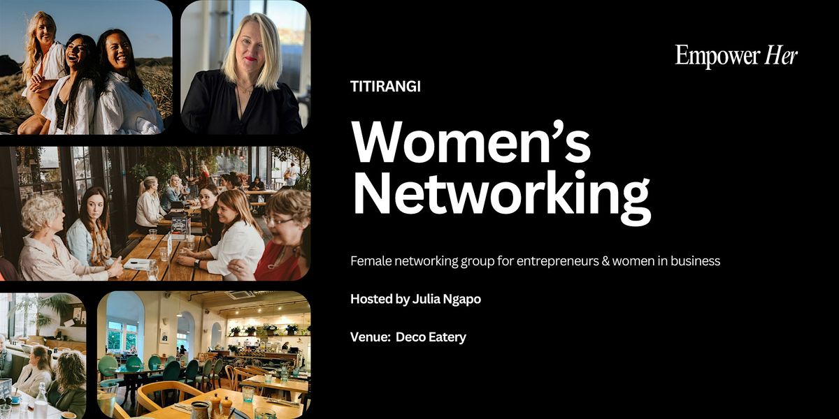 Titirangi - Empower Her Networking -  Gratitude and Reflections